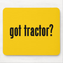got tractor? mouse pads