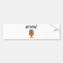 Got Turkey? Bumper Sticker
