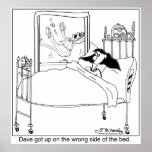 Got Up On The Wrong Side of the Bed Again posters