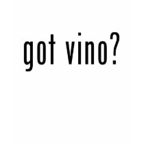 got vino? t-shirts