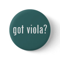 got viola? buttons by gottees got viola? buttons