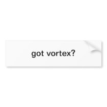 got vortex? bumper sticker