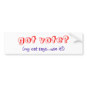 Got Vote? Cat Bumper Sticker bumper stickers