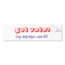 Got Vote? Dog Bumper Sticker bumper stickers