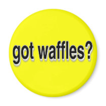 Got Waffles Magnet