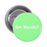 Got Wasabi Gifts Pinback Button