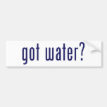 Got water? bumper sticker