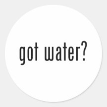 got water? round sticker