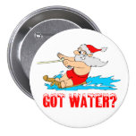 Got Water? Santa Pinback Buttons
