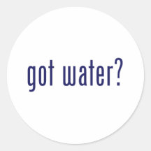 Got water? sticker
