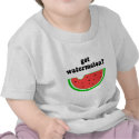 Got watermelon? t-shirts by barbecueboutique Got watermelon? t-shirts