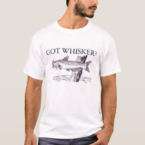 GOT WHISKER? t-shirts