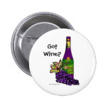 Got Wine?- Button