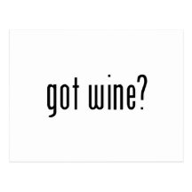 got wine? post card