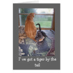 Got your tail!! greeting cards