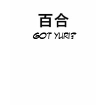 Got yuri? t-shirts