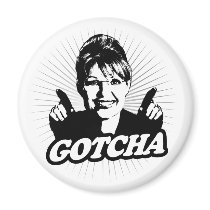 Gotcha Journalism Magnet by AntiPalin Gotcha Journalism Magnet