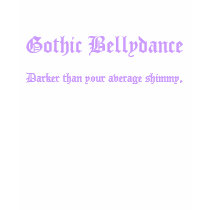 Gothic Bellydance, Darker than your average shi... t-shirts by BobbinsandBrooms Gothic Bellydance, Darker than your average shi... t-shirts