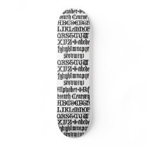 Gothic Letters Skateboard