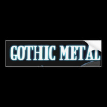 Gothic Metal bumper stickers