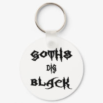 Goths Dig Black keychains by emonation Goths Dig Black keychains