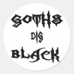 Goths Dig Black Round Sticker