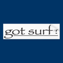 gotsurfbumpersticker bumper stickers