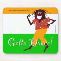 Gotta Dance Mousepad by jerryjindrich Gotta Dance Mousepad