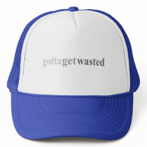 Gotta - "Gotta Get Wasted" hats by outoftheboxx Gotta - "Gotta Get Wasted" hats