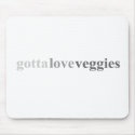 Gotta - "Gotta Love Veggies" mousepads by outoftheboxx Gotta - "Gotta Love Veggies" mousepads