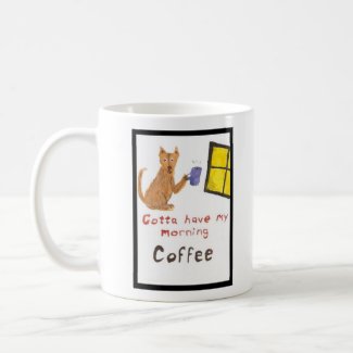 Gotta have my morning Coffee mug