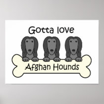 Gotta Love Afghan Hounds Print