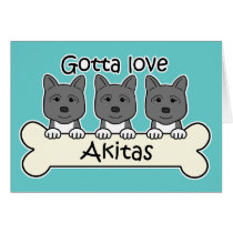 Gotta Love Akitas cards by dogcartoons Gotta Love Akitas cards