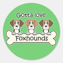 Gotta Love Foxhounds Round Sticker