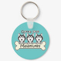 Gotta Love Malamutes keychains