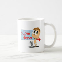 Gotta love me cus i'm a "Super Hero" Mugs