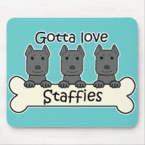 Gotta Love Staffies Mouse Mats