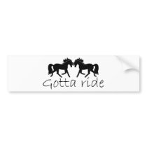 Gotta Ride Horse Silhouette bumper stickers