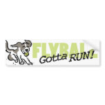 Gotta Run Bumper Sticker bumper stickers