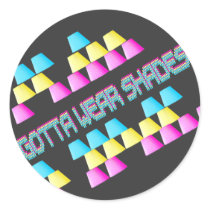 Gotta Wear Shades stickers by funoriginals Gotta Wear Shades stickers