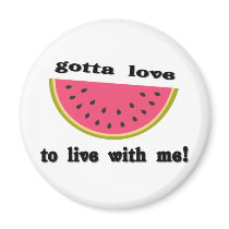 gottaloveWatermelon magnets