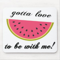 gottaloveWatermelon mousepads