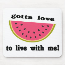 gottaloveWatermelon mousepads