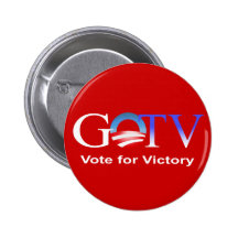 GOTV Vote for Victory - Obama 2012 Pin
