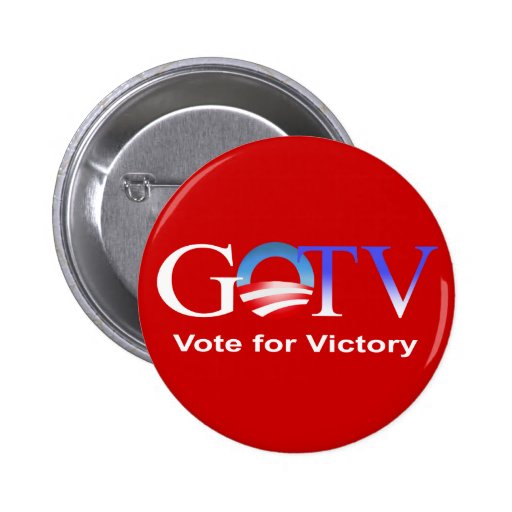 GOTV Vote for Victory - Obama 2012 Pin