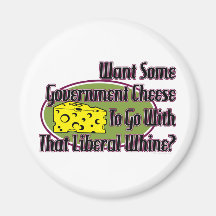 Government Cheese and Liberal Whine Refrigerator Magnet