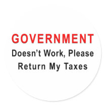 Government Doesn't Work Round Sticker