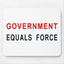 Government Equals Force Mouse Mat