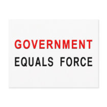 Government Equals Force postcards by liberty_store Government Equals Force postcards