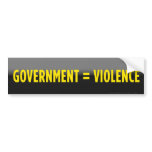Government Equals Violence Bumper Sticker